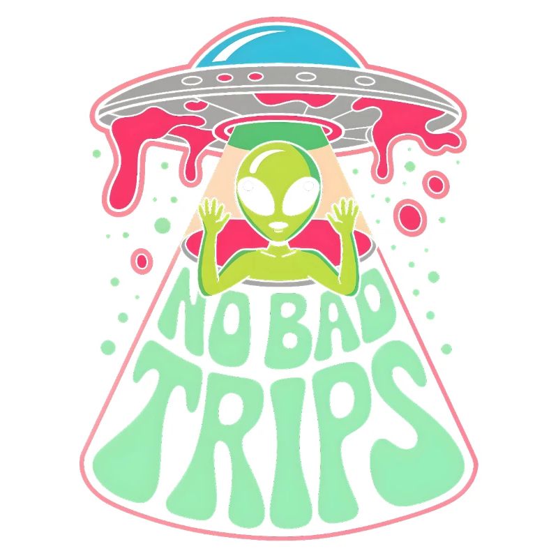 No Bad Trips Alien UFO Psychedelic Retro Art