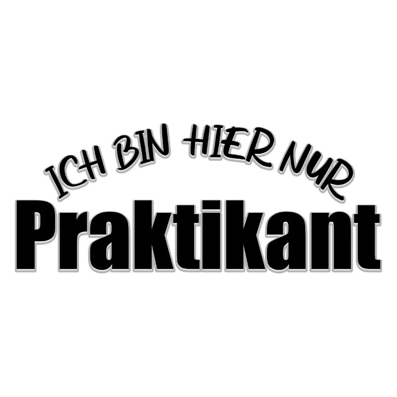 Ich bin hier nur Praktikant