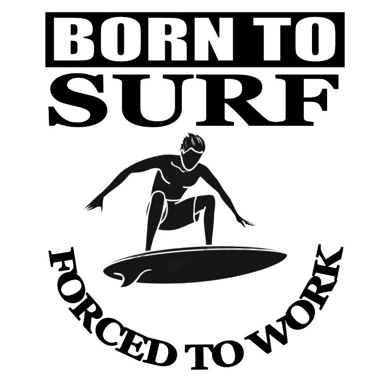 I'm born to surf surfboard gift idea