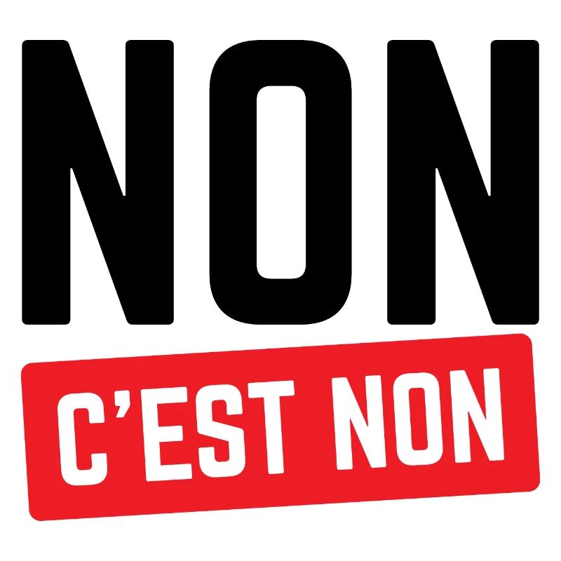 Non C'est Non.