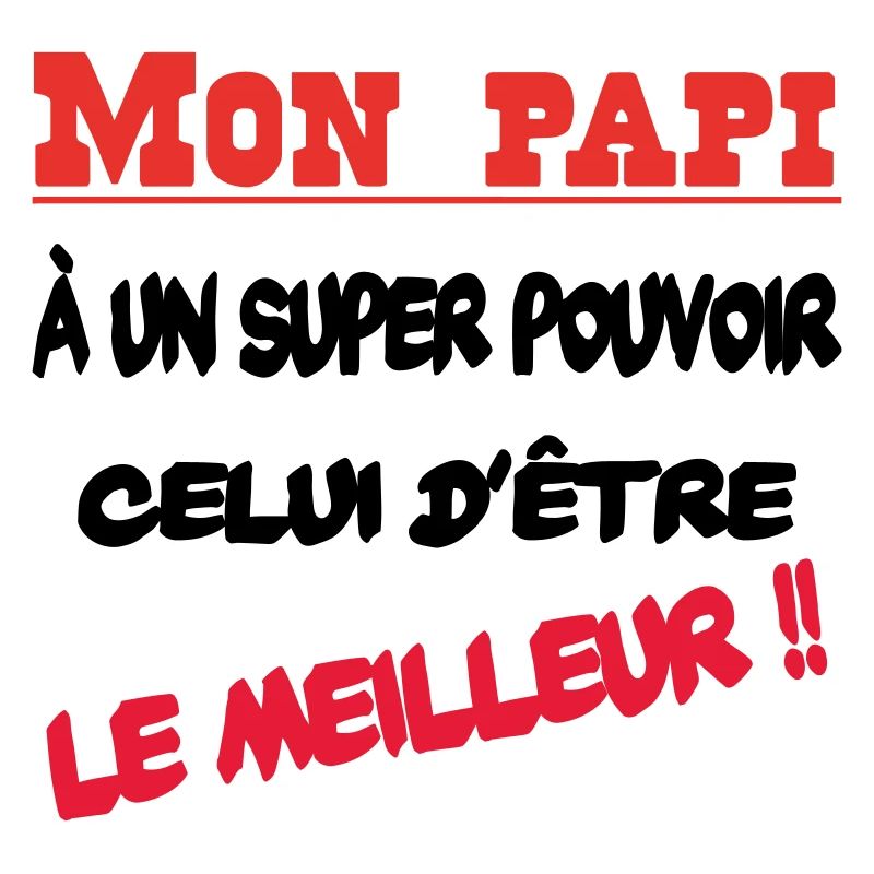 Mon papi est le meilleur