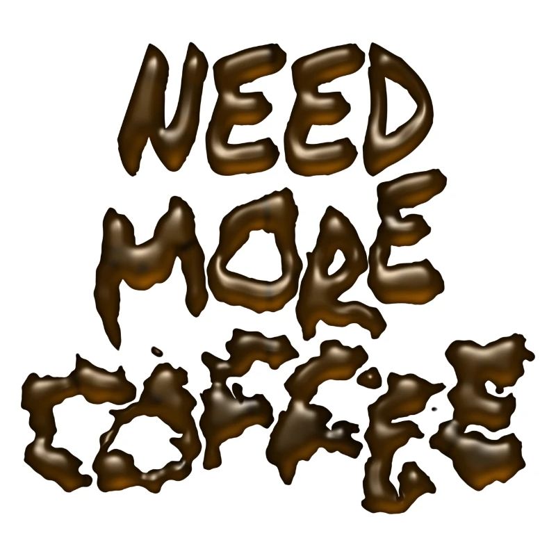 Brauchen Sie mehr Kaffee