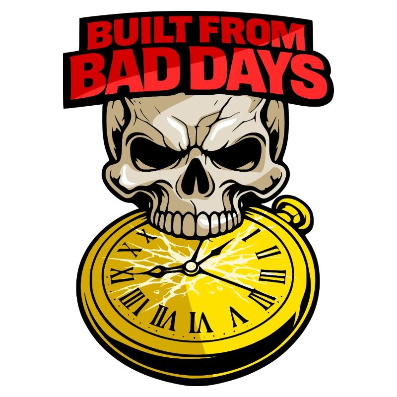 Built From Bad Days Totenkopf Skull Motivation