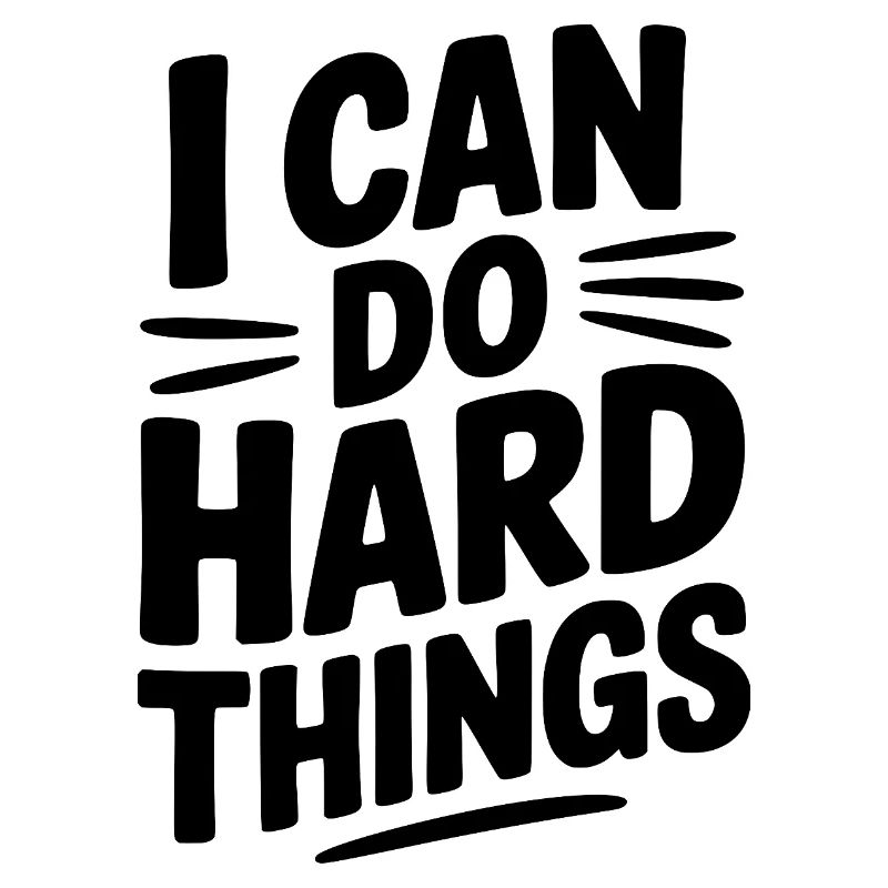 I Can Do Hard Things