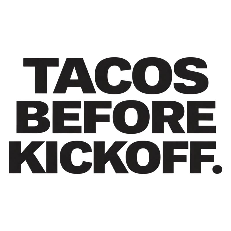 Tacos Before Kickoff.