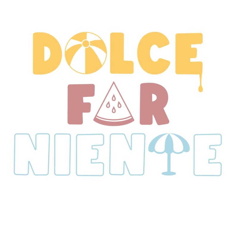 Dolce Far Niente