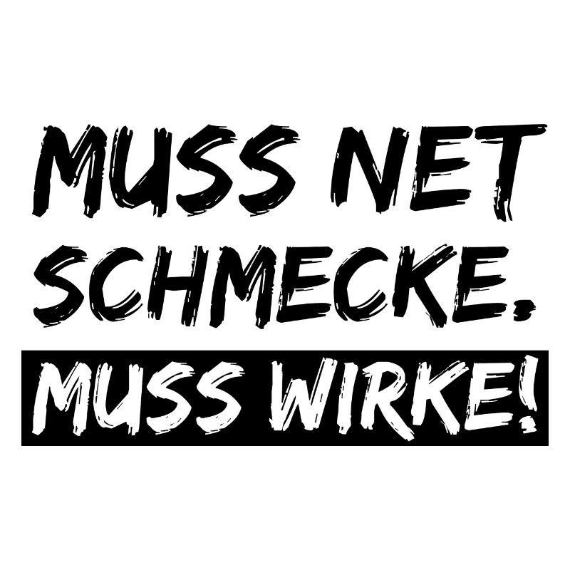muss net schmecke