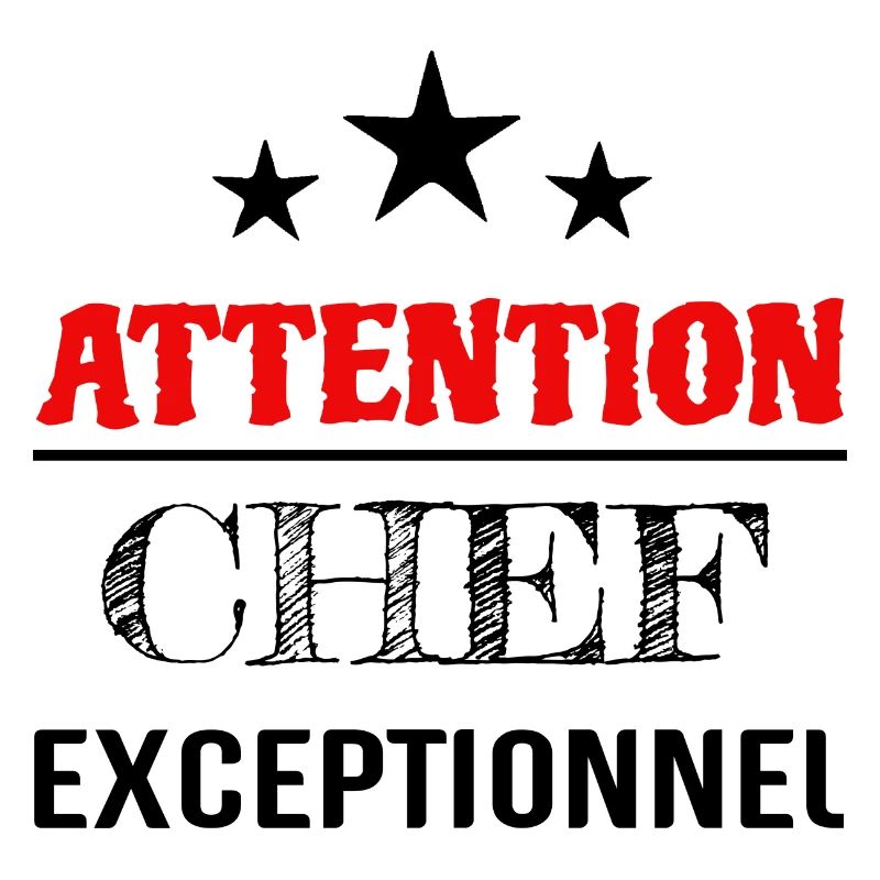 Attention Chef Exceptionnel