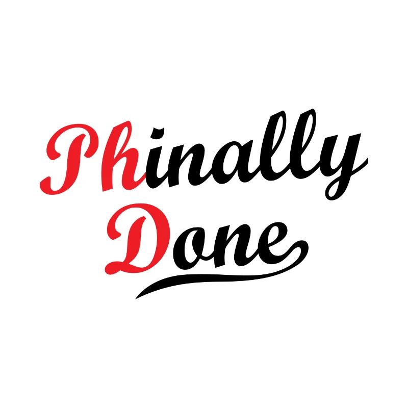 Phinally done Phd Student Geschenk