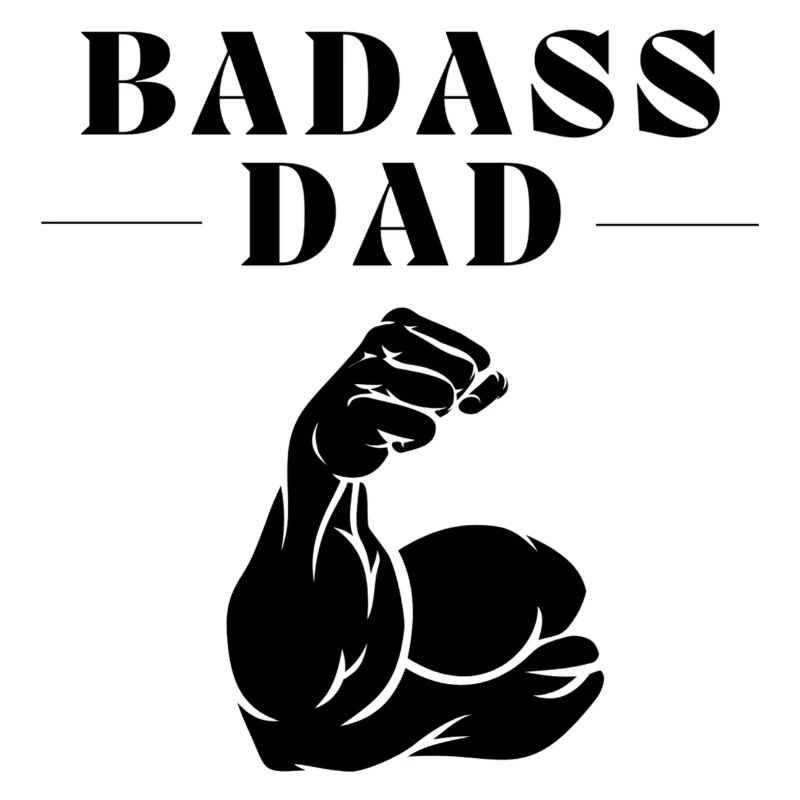 BADASS DAD Statement Quote