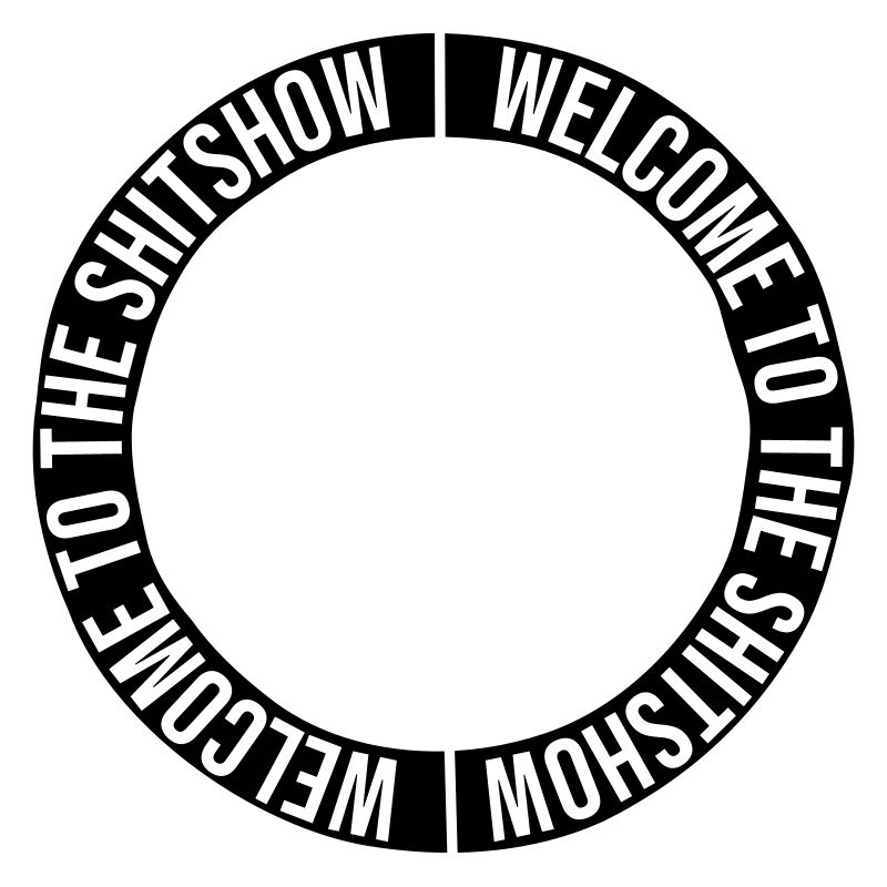 Ring Kreis Shitshow