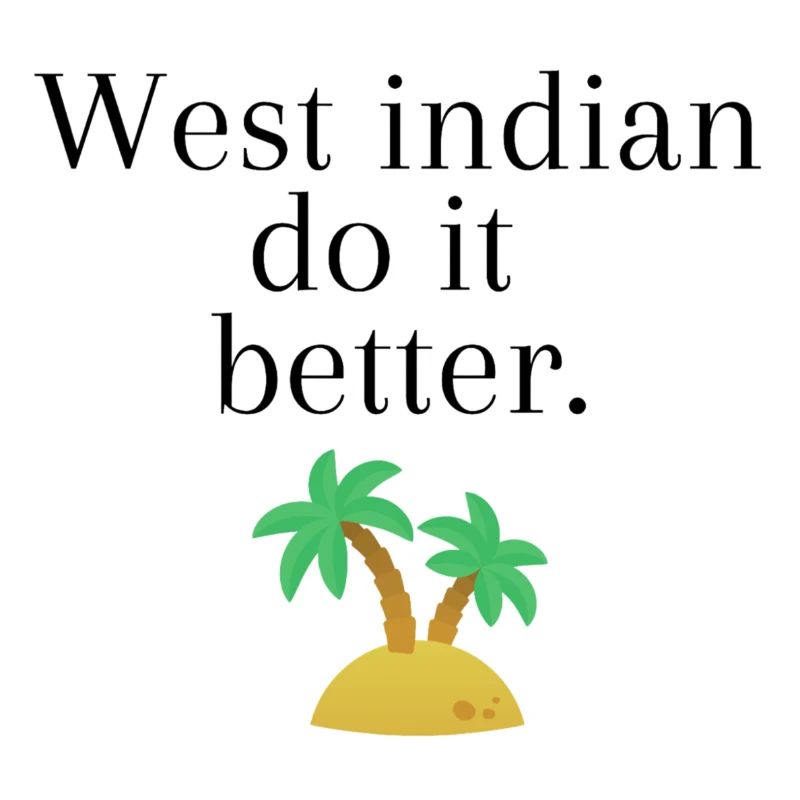 west indian do it better