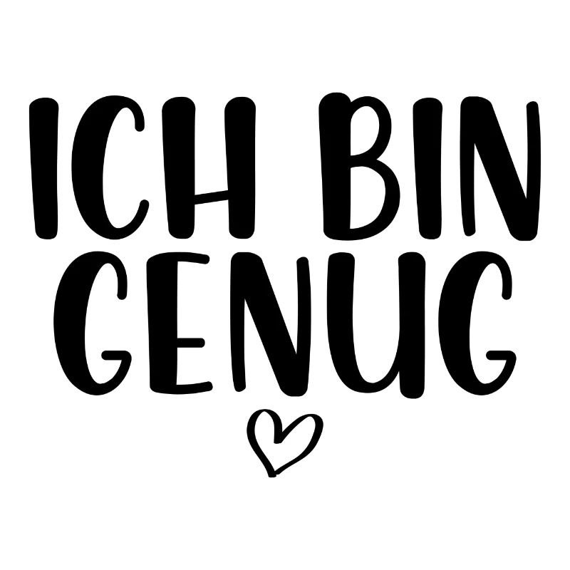 Ich bin genug
