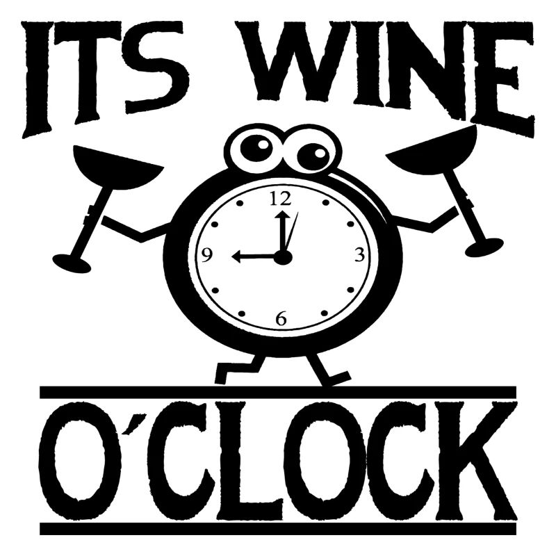 Its Wine o ́ Clock