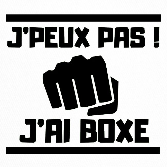 J PEUX PAS J AI BOXE