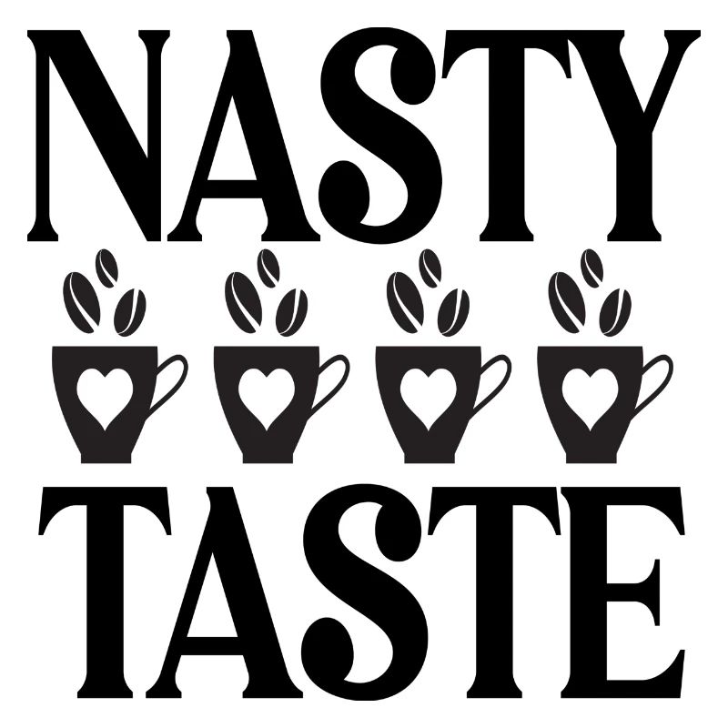 Nasty Taste