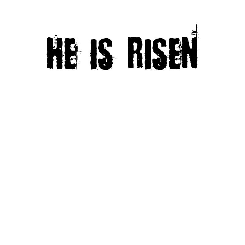He is Risen