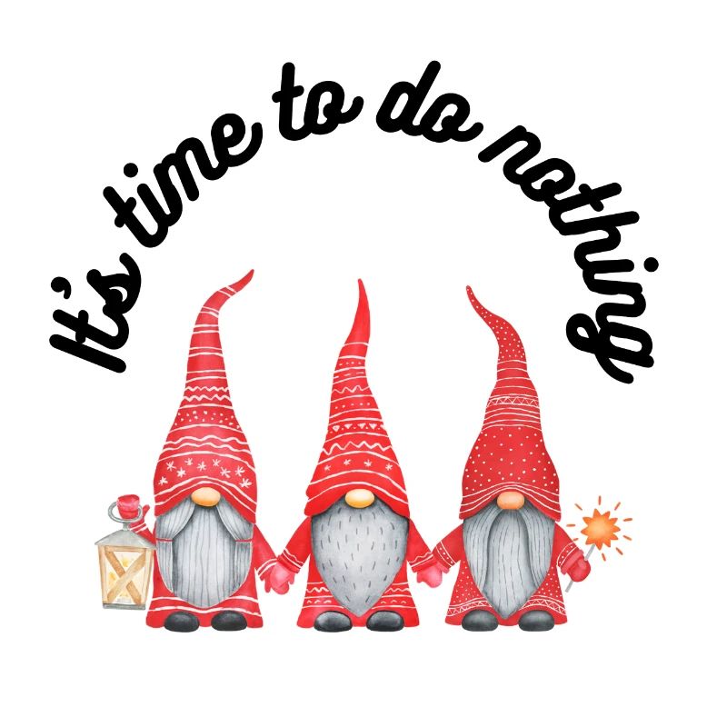 It's time to do nothing