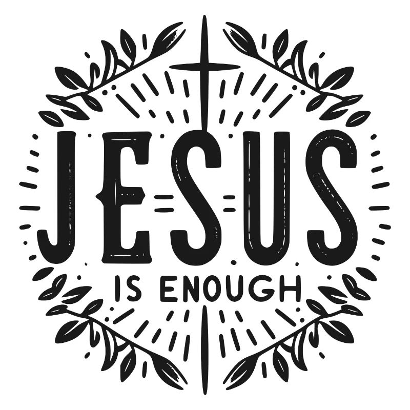 Jesus is Enough