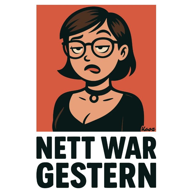 Nett War Gestern 