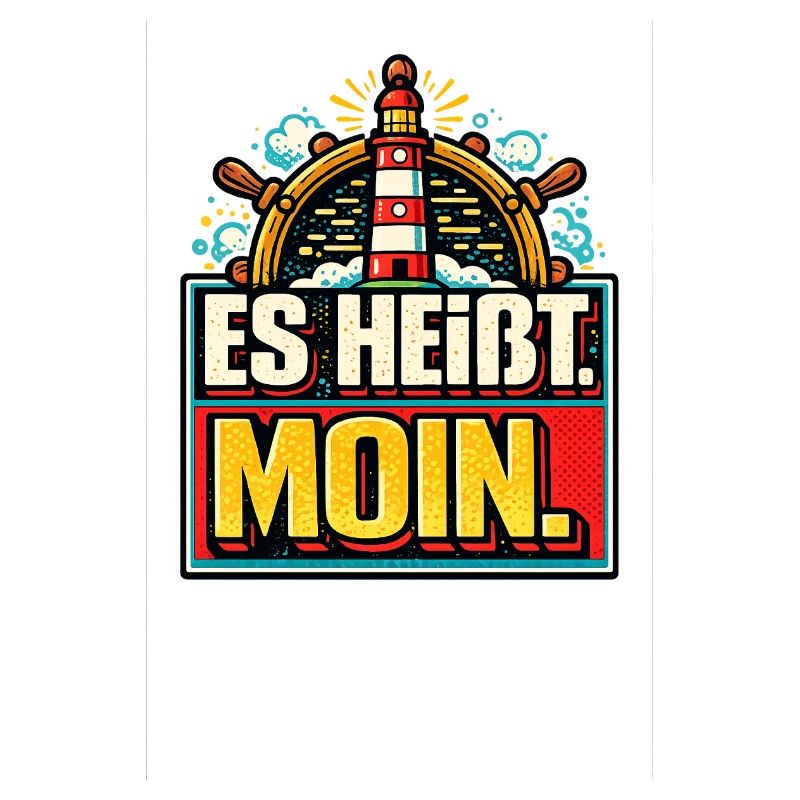 Es Heißt Moin - Maritimer Gruß