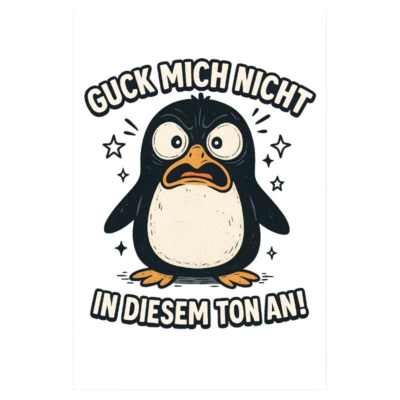 Ne me regarde pas sur ce ton Drôle de pingouin