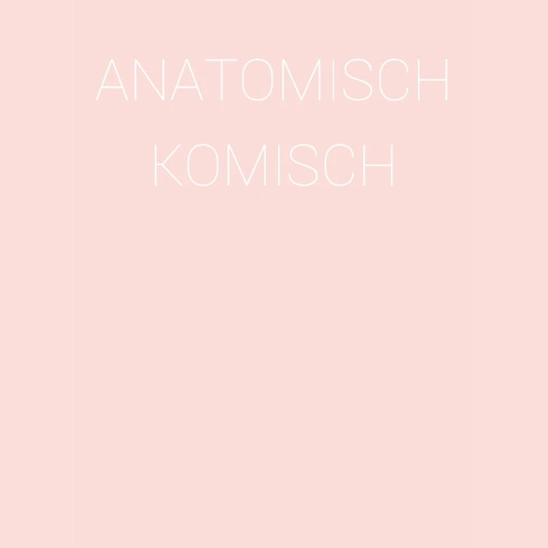 Anatomisch komisch