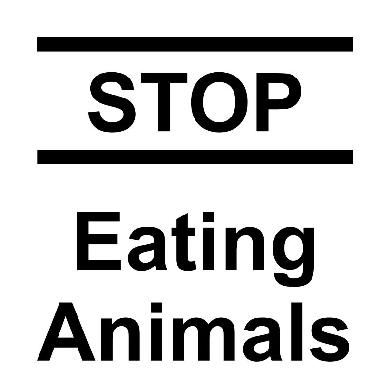 Stop Eating Animals, Geschenk, Vegatarier