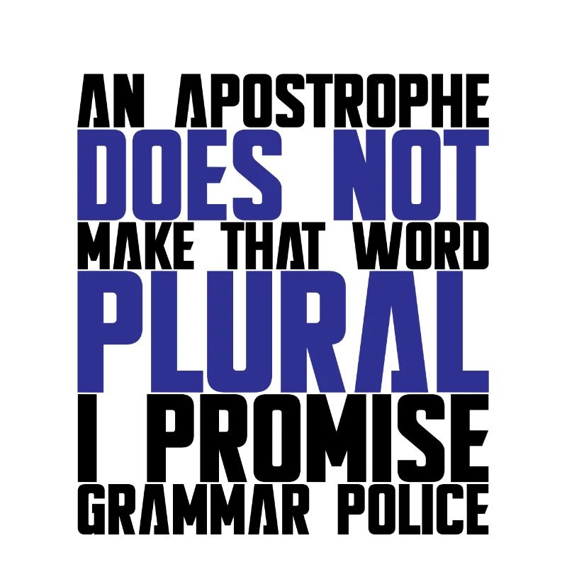 An Apostrophe Does Not Make That Word Plural 1