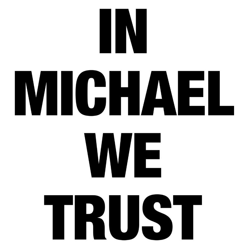 In Michael We Trust