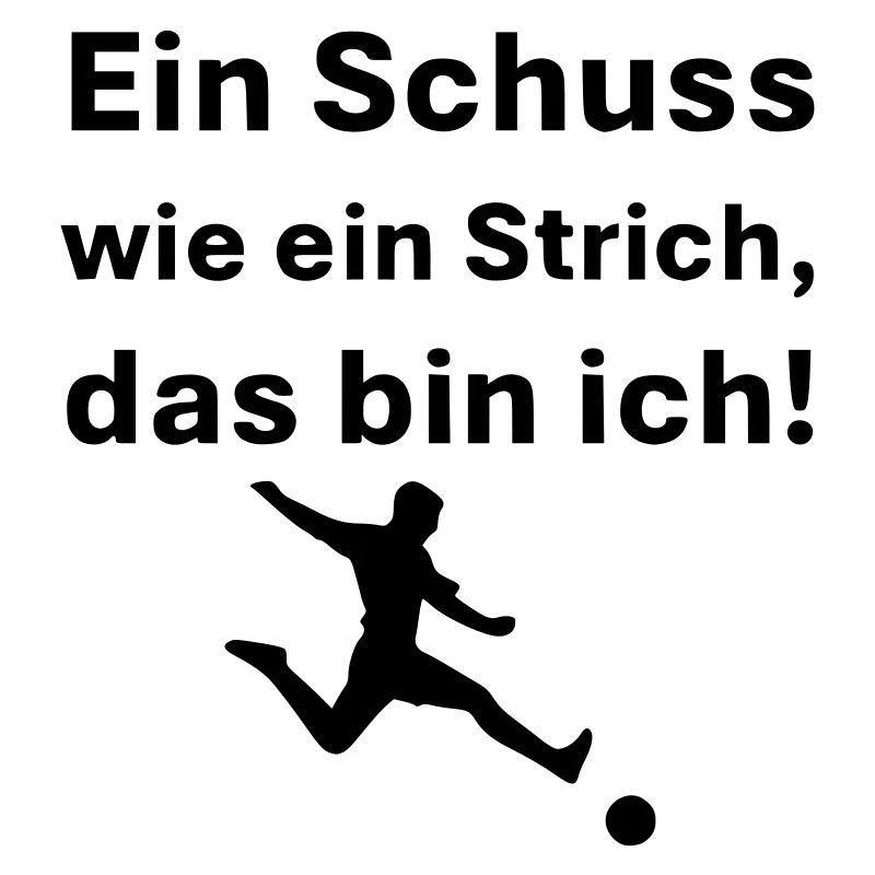 Ein Schuss wie ein Strich das bin ich