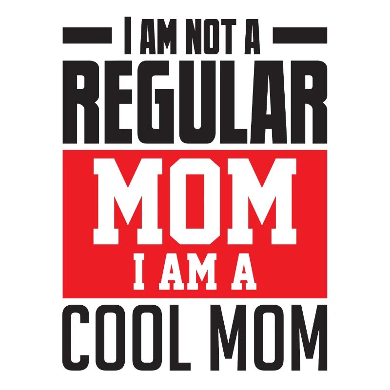 Keine Normale mutter eine coole Mutter Mama Mom