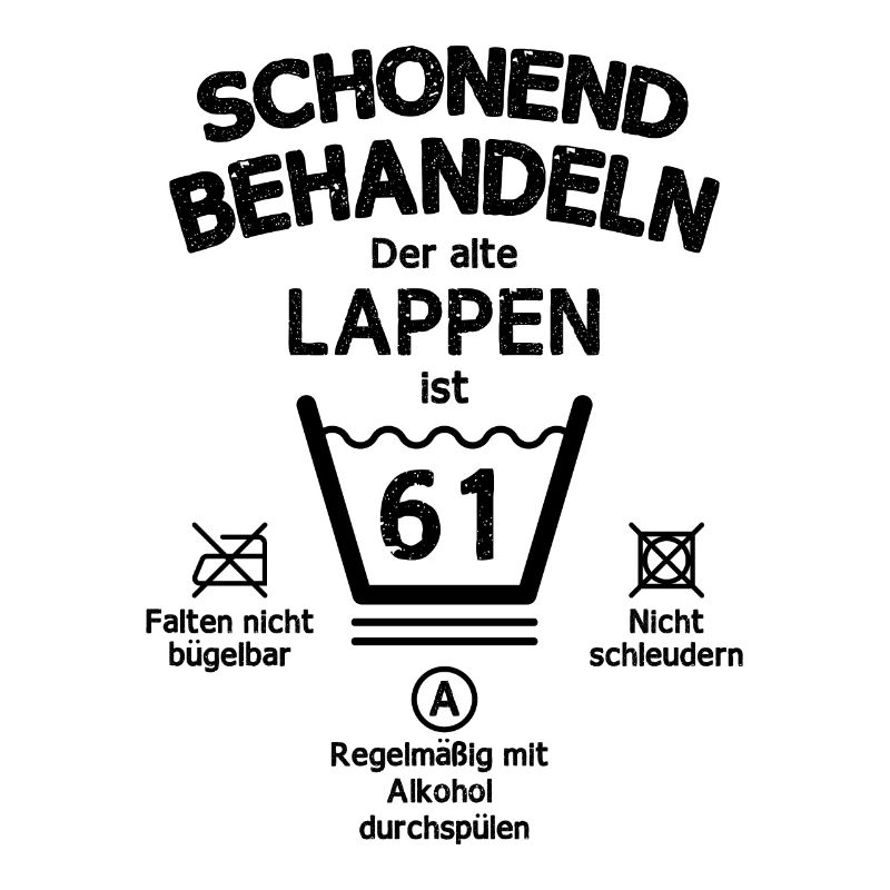 Der Alte Lappen, Schonend Behandeln 61. Geburtstag
