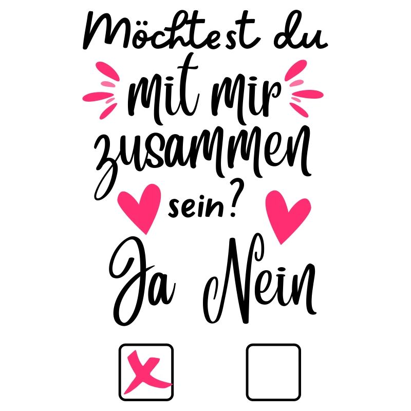 "Möchtest du mit mir zusammen sein?" Design