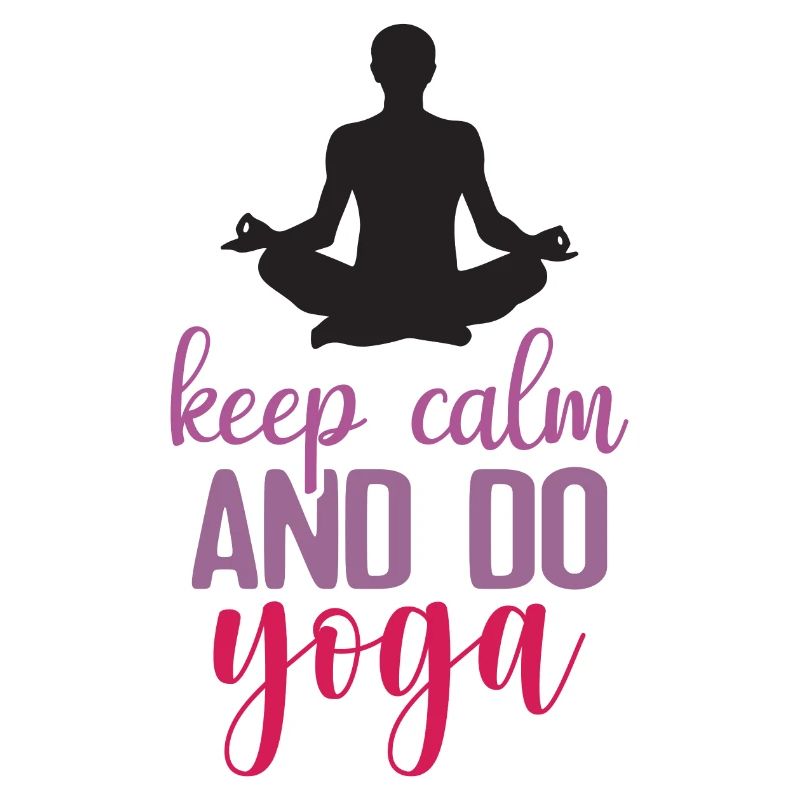 Keep Calm and Do Yoga