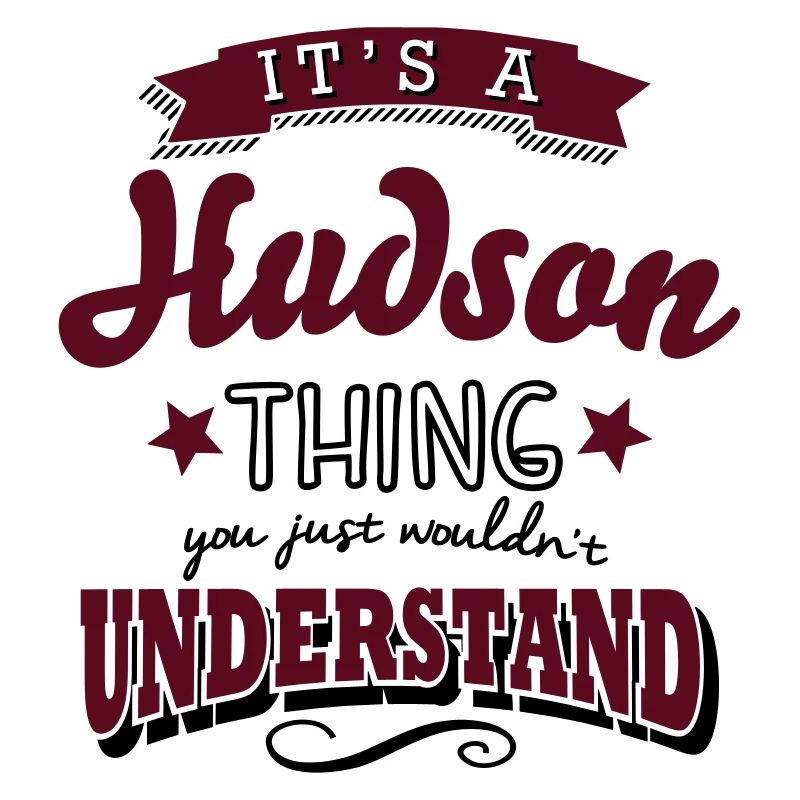 its a hudson name surname thing