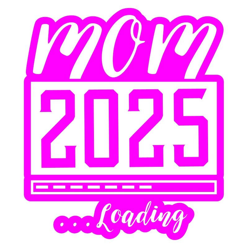 Mama 2025 Loading Mom Schwangerschaft