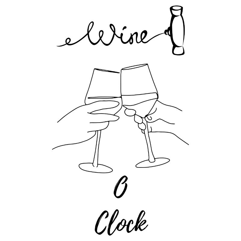 Wine o clock, time for wine