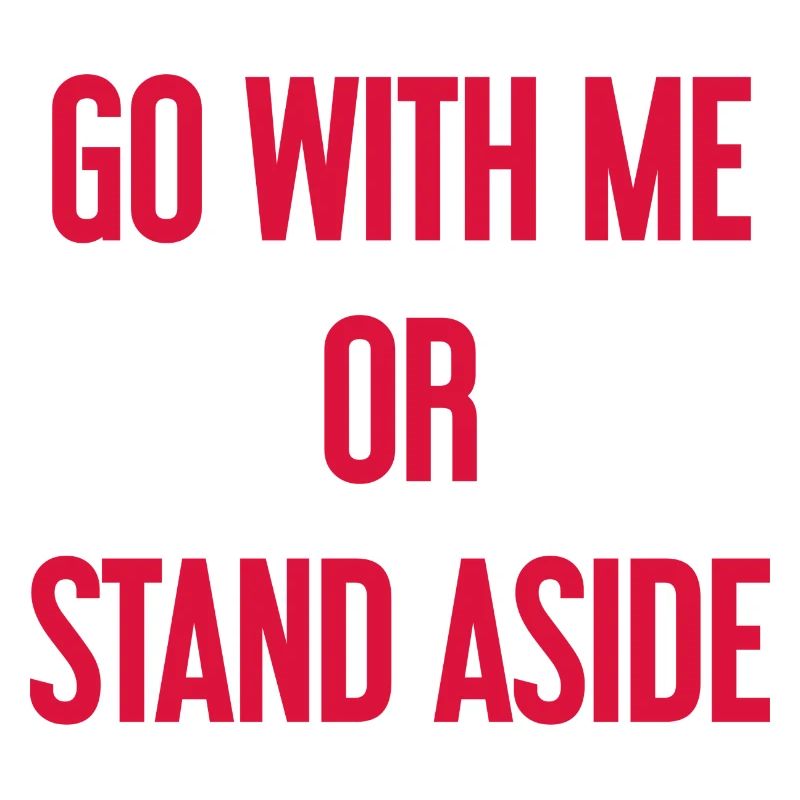 Geh mit oder beiseite