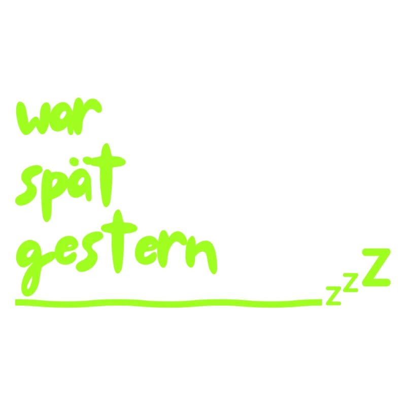war spaet gestern