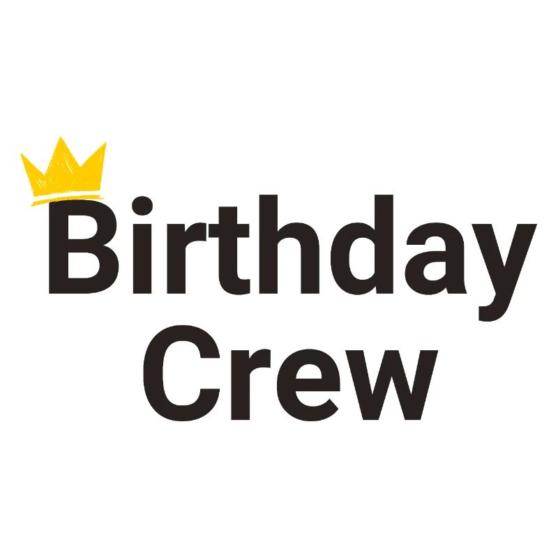 Birthday Crew