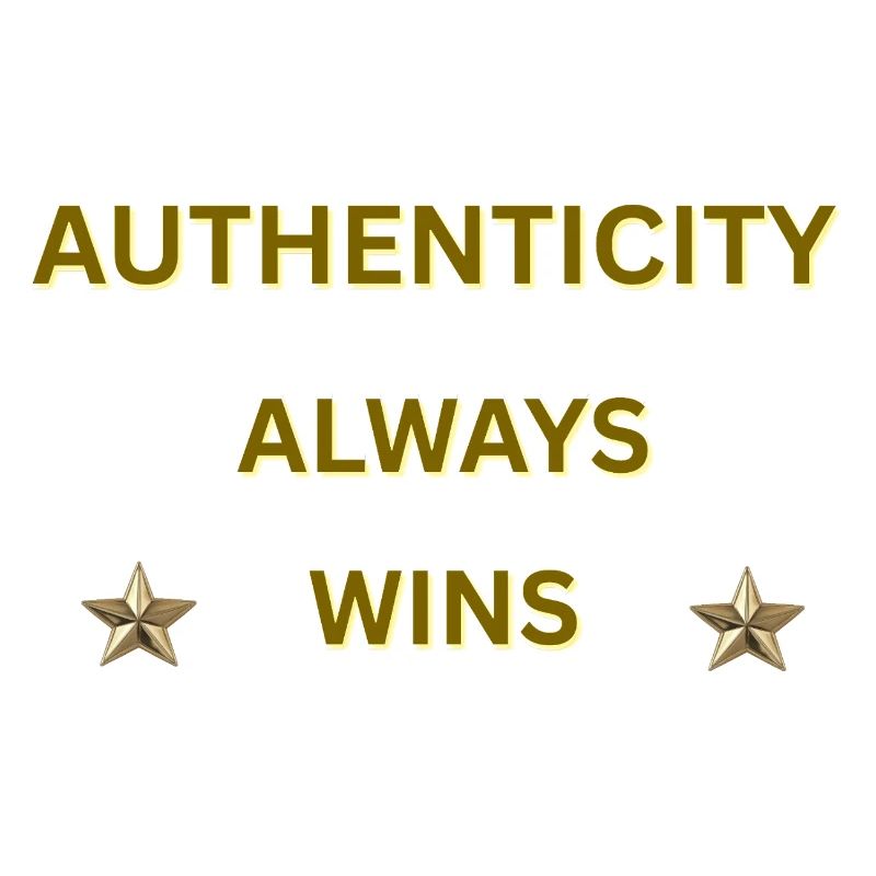 AUTHENTICITY ALWAYS WINS – Gold Motivational Quote