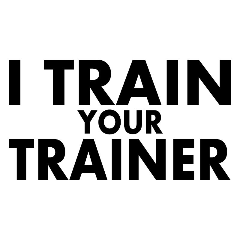 I train your trainer