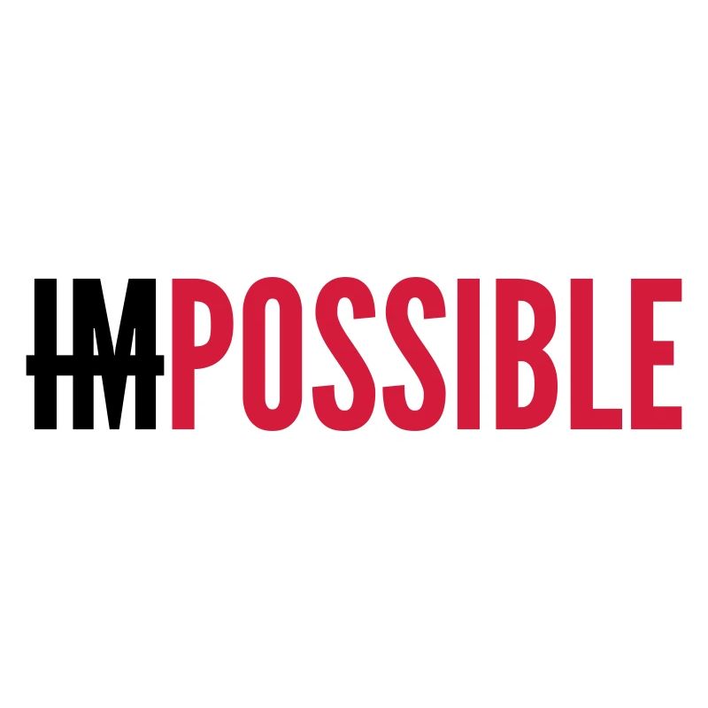 IMPOSSIBLE - POSSIBLE - Couleurs modifiables.