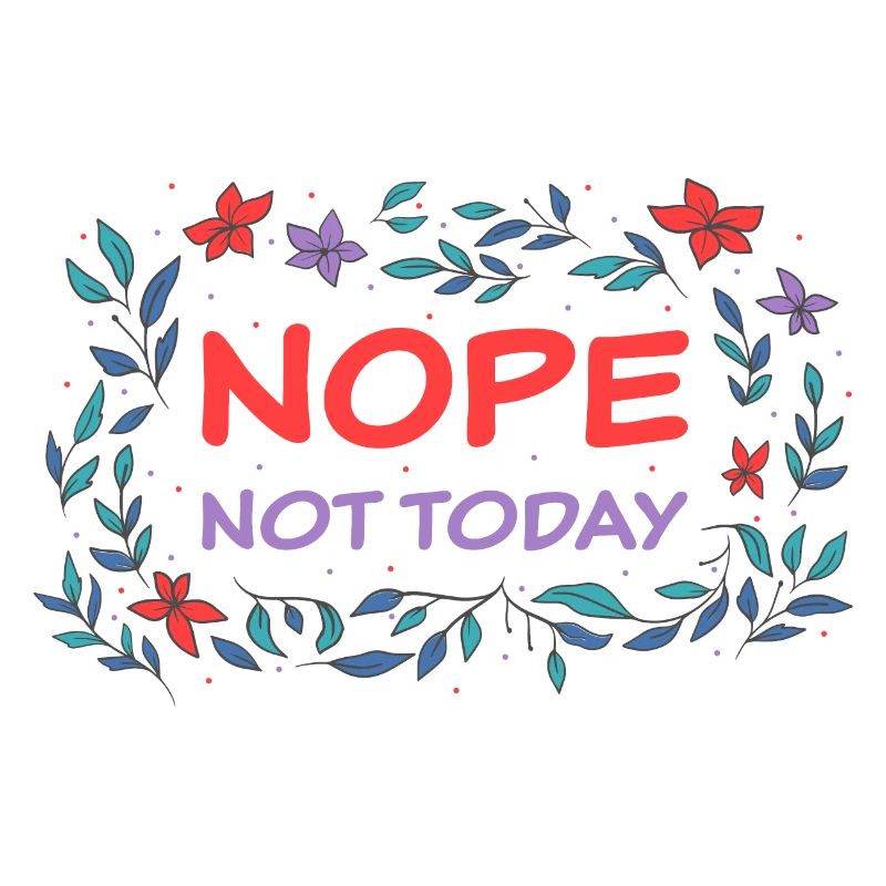 "Nope - not today" - No, nope, set limits