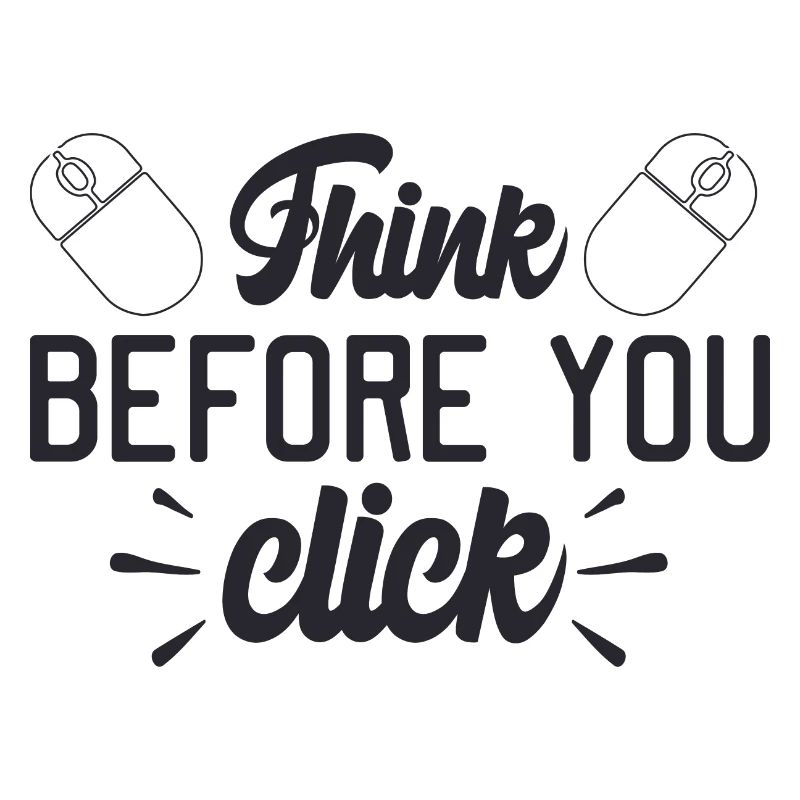 Think Before You Click