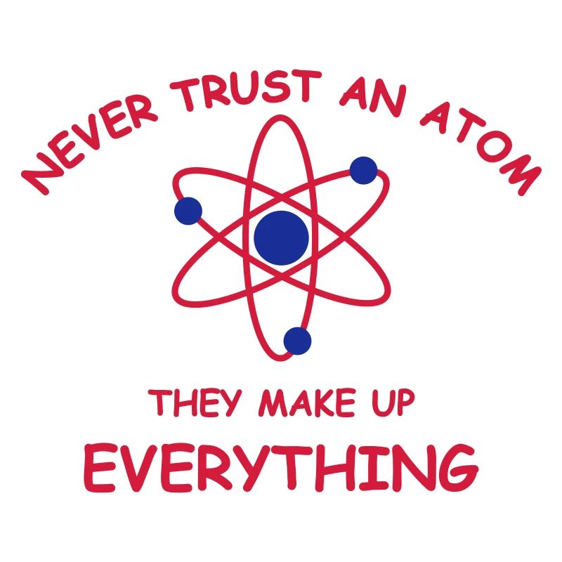 Never trust an atom