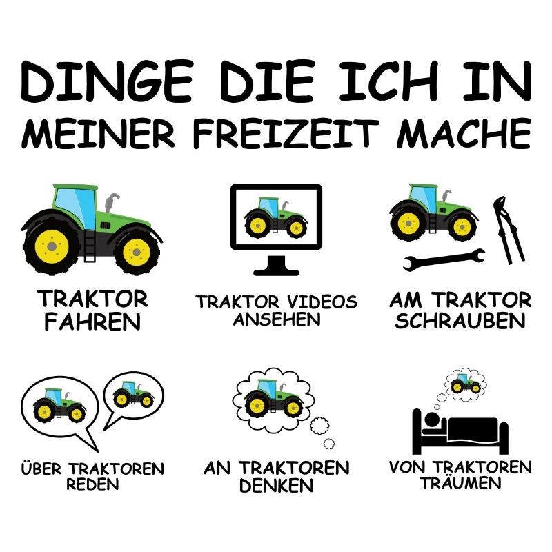 Traktor Dinge die ich in meiner Freizeit mache