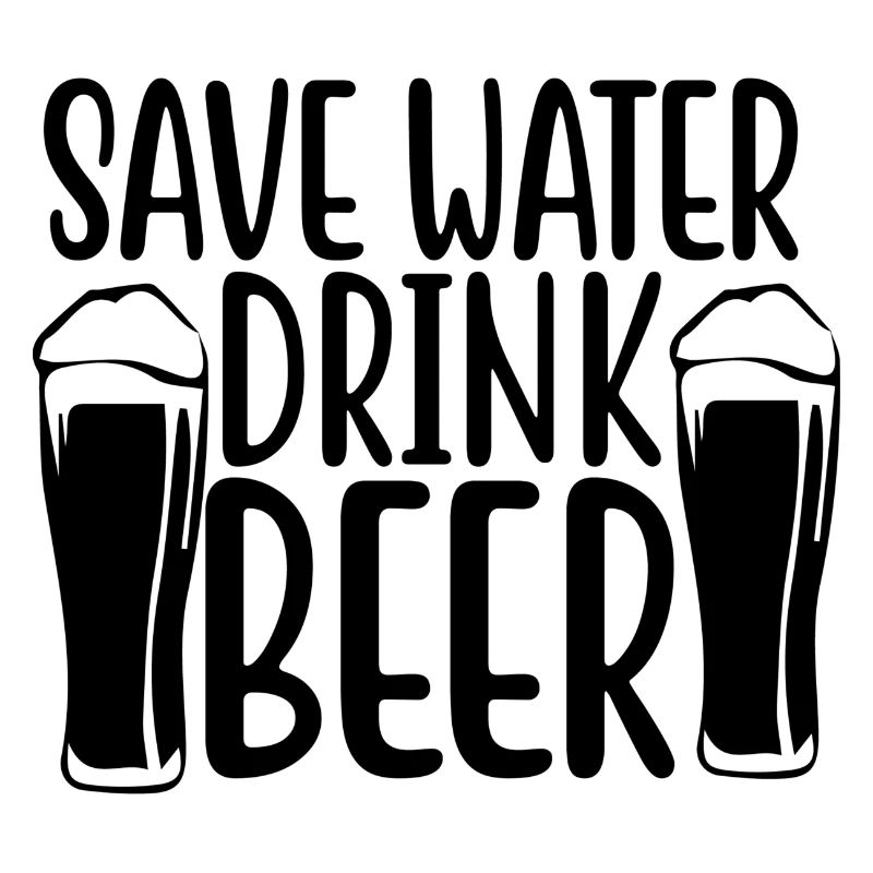 Spare Wasser! Trink Bier