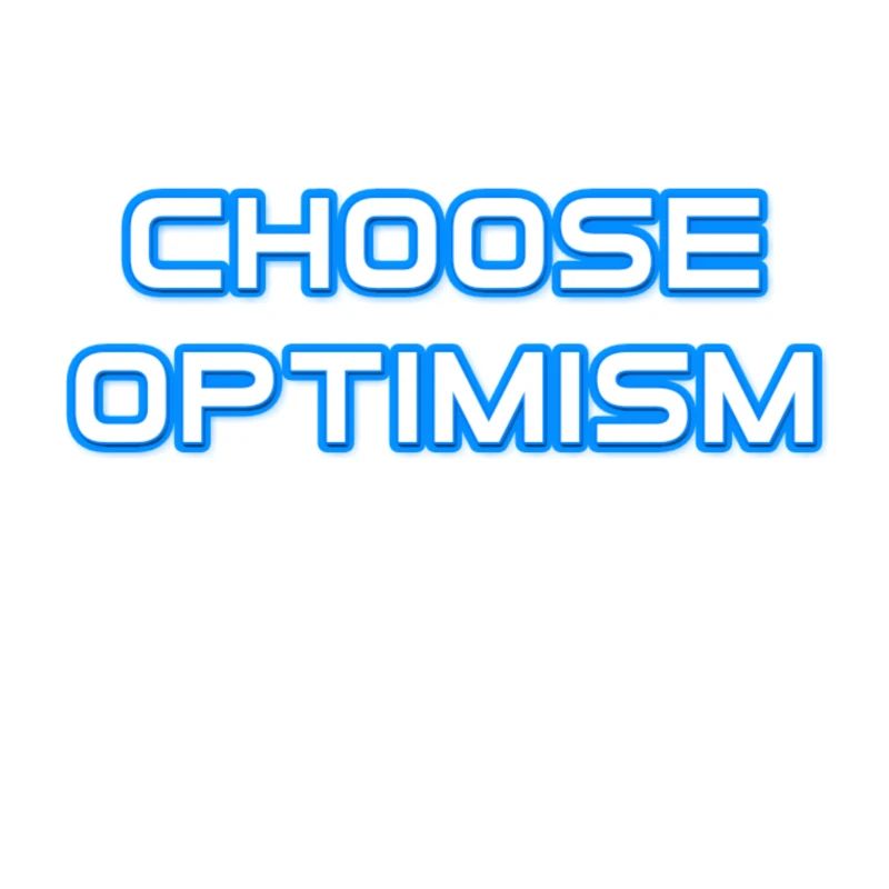 Choose optimism
